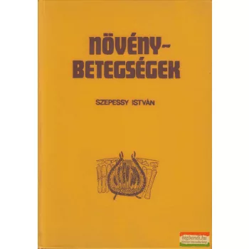 Szepessy István - Növénybetegségek