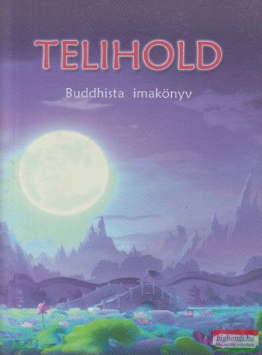 Telihold - Buddhista imakönyv