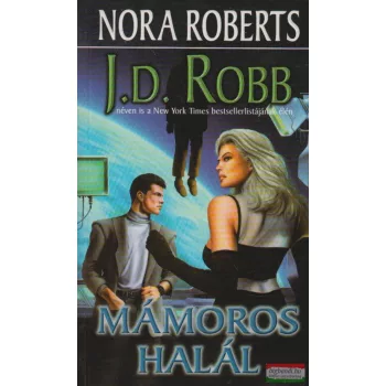 Nora Roberts (J. D. Robb) - Mámoros halál