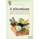 Szelekovszky Rita, Valló László - A zöldségek táplálkozás-élettani hatásai és receptek 