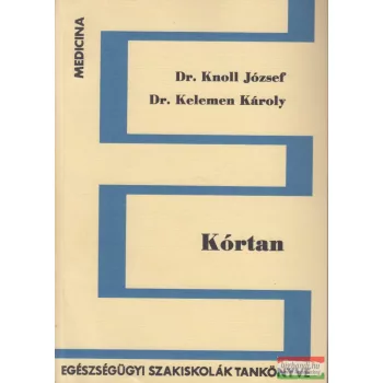 Dr. Knoll József, Dr. Kelemen Károly - Kórtan