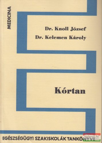 Dr. Knoll József, Dr. Kelemen Károly - Kórtan