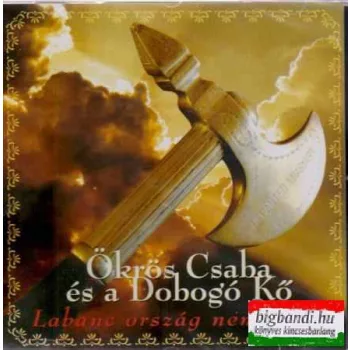 Ökrös Csaba és a Dobogókő - Labanc ország nem kell! CD