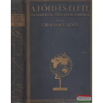 Cholnoky Jenő - A Föld és élete V.