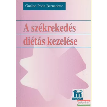   Gaálné Póda Bernadette - A székrekedés diétás kezelése