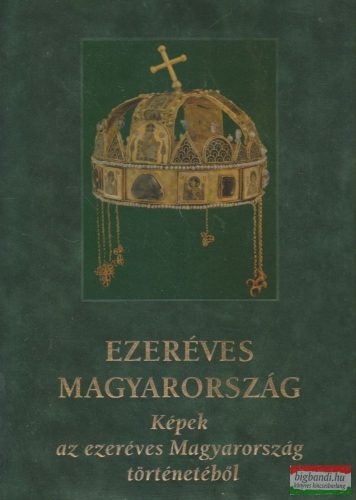 Bánhegyi Ferenc, Ősz Gábor, dr. Szabolcs Ottó - Ezeréves Magyarország