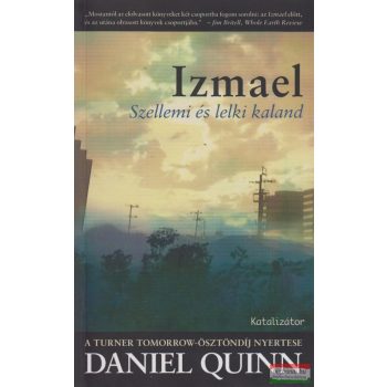 Daniel Quinn - Izmael - szellemi és lelki kaland