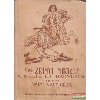 Gróf Zrínyi Miklós a költő és hadvezér