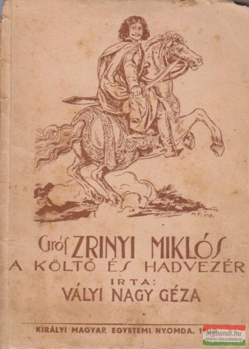 Gróf Zrínyi Miklós a költő és hadvezér