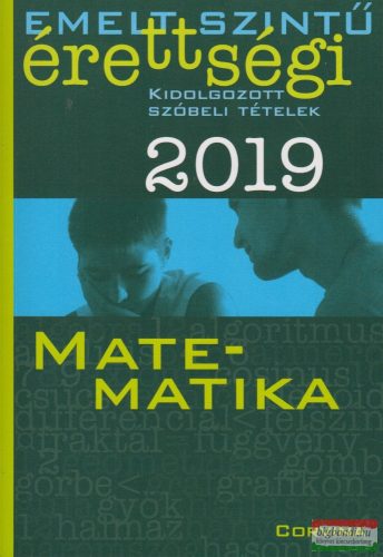 Siposs András - Matematika - Emelt szintű érettségi - Kidolgozott szóbeli tételek 2019