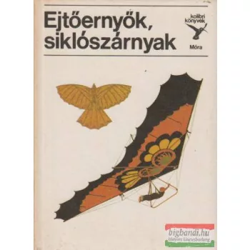 Ejtőernyők, siklószárnyak (kolibri könyvek)