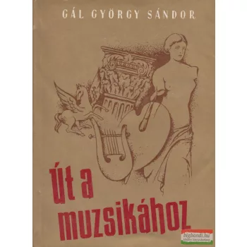 Gál György Sándor - Út a muzsikához