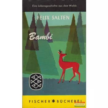 Felix Salten - Bambi - Eine Lebensgeschichte aus dem Walde