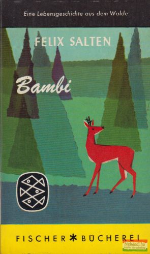 Felix Salten - Bambi - Eine Lebensgeschichte aus dem Walde