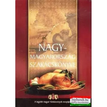 Nagy-Magyarország szakácskönyve