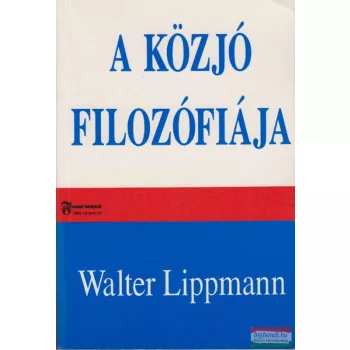 Walter Lippmann - A közjó filozófiája