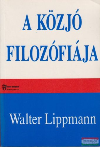 Walter Lippmann - A közjó filozófiája