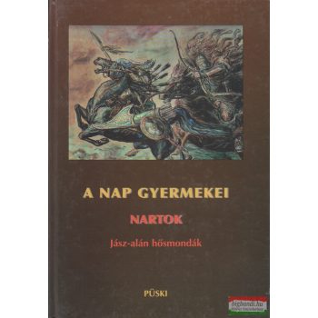   Kovács J. Béla ford. - A nap gyermekei - Nartok - Jász-alán hősmondák