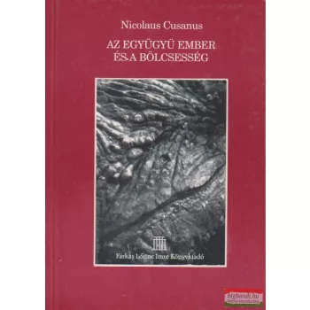 Nicolaus Cusanus - Az együgyű ember és a bölcsesség