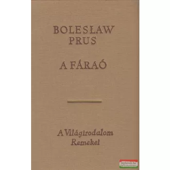 Boleslaw Prus - A fáraó
