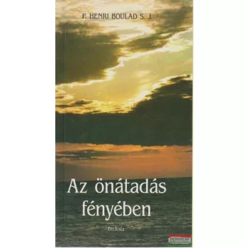 P. Henri Boulad S.J. - Az önátadás fényében