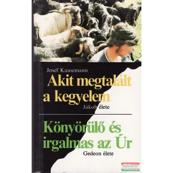   Akit megtalált a kegyelem / Könyörülő és irgalmas az Úr