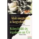 Akit megtalált a kegyelem / Könyörülő és irgalmas az Úr