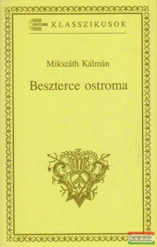 Mikszáth Kálmán - Beszterce ostroma