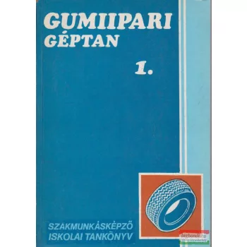 Gumiipari géptan 1.