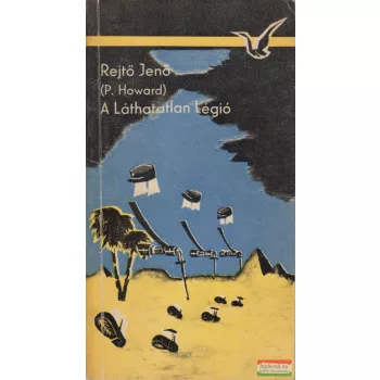 Rejtő Jenő - A Láthatatlan Légió