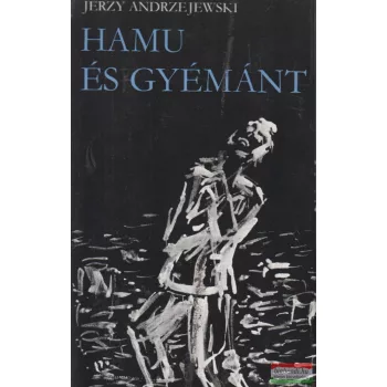 Jerzy Andrzejewski - Hamu és gyémánt