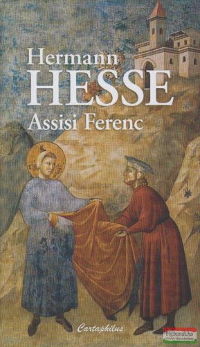 Hermann Hesse - Assisi Ferenc 