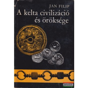 Jan Filip - A kelta civilizáció és öröksége
