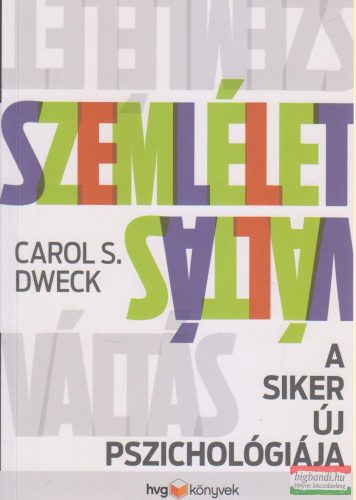 Carol S. Dweck - Szemléletváltás