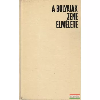 Benkő András - A Bolyaiak zeneelmélete
