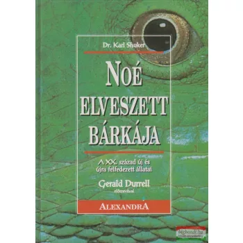 Dr. Karl Shuker - Noé elveszett bárkája