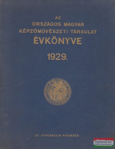 Az Országos Magyar Képzőművészeti Társulat Évkönyve 1929. 