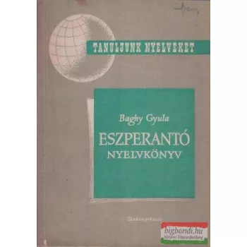 Baghy Gyula - Eszperantó nyelvkönyv