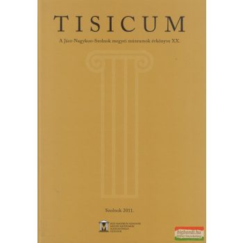   Gulyás Katalin, Horváth László, Kaposvári Gyöngyi szerk. - Tisicum 2011