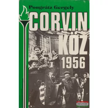 Pongrátz Gergely - Corvin köz - 1956 (dedikált példány)