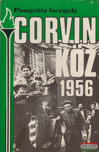 Pongrátz Gergely - Corvin köz - 1956 (dedikált példány)