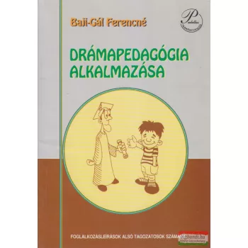 Baji-Gál Ferencné - Drámapedagógia alkalmazása