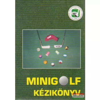 id. Ujhelyi Sándor szerk. - Minigolf kézikönyv