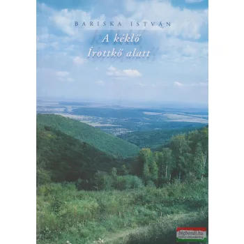 Bariska István - A kéklő Írottkő alatt