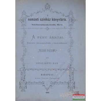 A fény árnyai - Eredeti szomorujáték 5 felvonásban