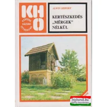 Kertészkedés "mérgek" nélkül