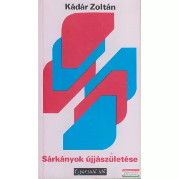 Kádár Zoltán - Sárkányok újjászületése