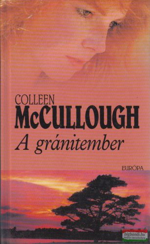 Colleen McCullough - A gránitember 