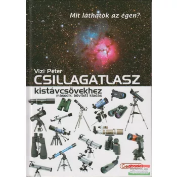   Vizi Péter - Csillagatlasz kistávcsövekhez - Mit láthatok az égen? 