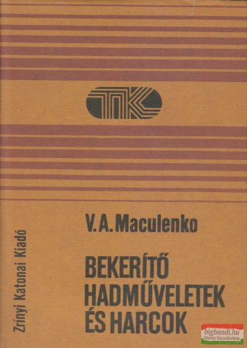 V. A. Maculenko - Bekerítő hadműveletek és harcok